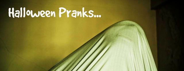 Halloween pranks