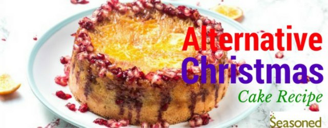 alternative christmas cake recipe from seasoned cookery school